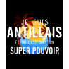 je suis antillais et toi c'est quoi ton super pouvoir
